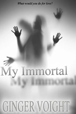 My Immortal 1463552394 Book Cover