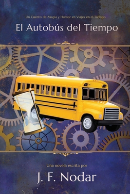El Autobús del Tiempo [Spanish] 0975661868 Book Cover