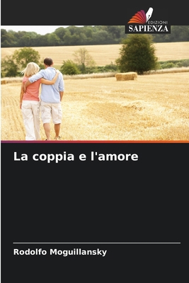 La coppia e l'amore [Italian] 6206661512 Book Cover