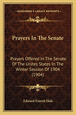 Prayers In The Senate: Prayers Offered In The S... 1166161315 Book Cover