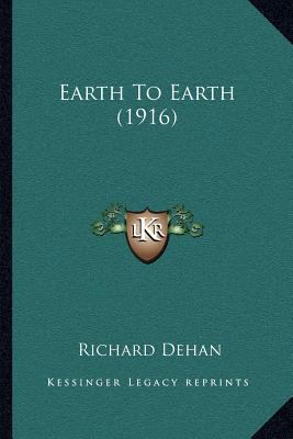 Earth To Earth (1916) 1164034286 Book Cover