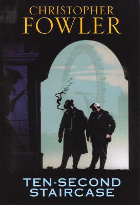 Ten-Second Staircase Hardcover Christopher Fowler 0750529784 Book Cover