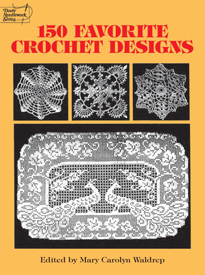 150 Favorite Crochet Designs 0486285723 Book Cover