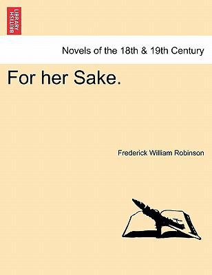 For Her Sake. 1241370419 Book Cover