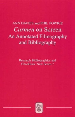 Carmen on Screen: An Annotated Filmography and ... 1855661292 Book Cover