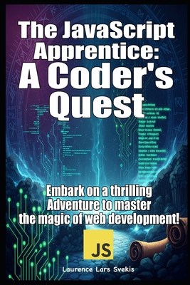 The JavaScript Apprentice: A Coder's Quest: Emb... B0FGJVQZL3 Book Cover