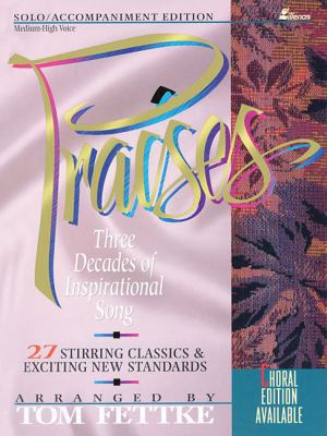 Praises: Three Decades of Inspirational Song 0834192136 Book Cover