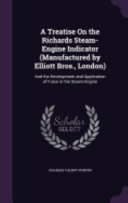 A Treatise On the Richards Steam-Engine Indicat... 1357749449 Book Cover