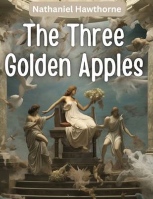 The Three Golden Apples 183591294X Book Cover