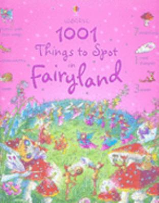 1001 Things to Spot in Fairyland. Gillian Doherty 0746069502 Book Cover