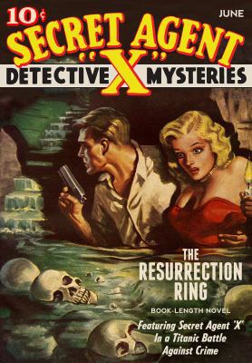 Secret Agent "X": The Resurrection Ring 1618271644 Book Cover