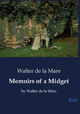 Memoirs of a Midget: by Walter de la Mare B0GSDRK8VD Book Cover