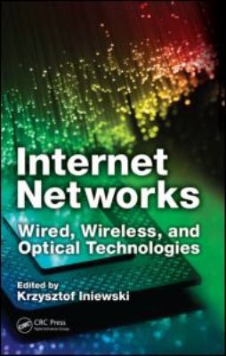 Internet Networks: Wired, Wireless, and Optical... 1439808562 Book Cover
