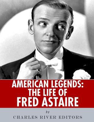 American Legends: The Life of Fred Astaire 1986136531 Book Cover
