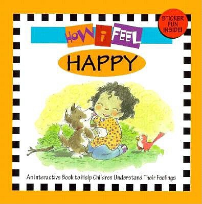 How I Feel Happy [With Stickers and Activity Card] 1891100017 Book Cover