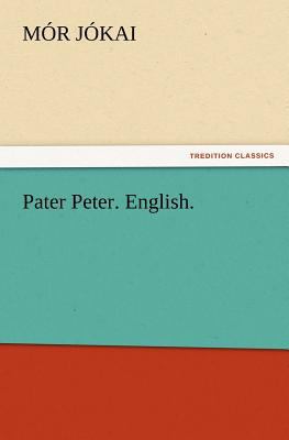 Pater Peter. English. 3847239805 Book Cover