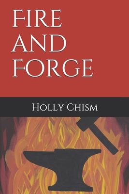 Fire and Forge 1549951211 Book Cover
