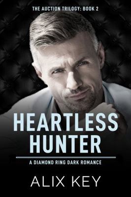 Heartless Hunter : A Diamond Ring Dark Romance