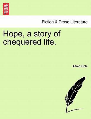 Hope, a Story of Chequered Life. 1241407940 Book Cover