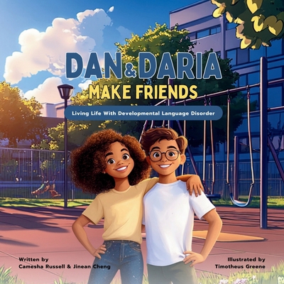 Dan & Daria Make Friends: Living Life With Deve... B0DWLSB42G Book Cover