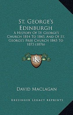 St. George's Edinburgh: A History Of St. George... 1166974057 Book Cover