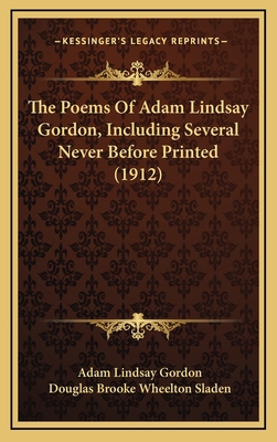 The Poems of Adam Lindsay Gordon, Including Sev... 1164378376 Book Cover