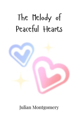 The Melody of Peaceful Hearts 3690818443 Book Cover