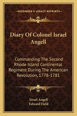Diary Of Colonel Israel Angell: Commanding The ... 1163261645 Book Cover