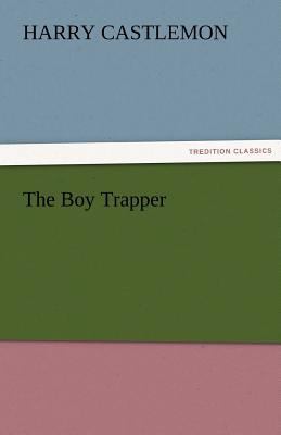 The Boy Trapper 3842485883 Book Cover