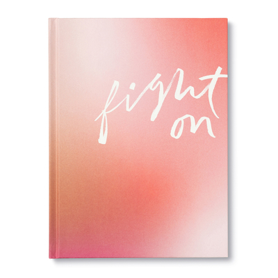 Fight on: An Encouragement Gift Book for Women 1970147237 Book Cover