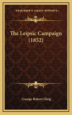 The Leipsic Campaign (1852) 1165845865 Book Cover