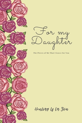 For My Daughter (Yellow Cover): The Pieces of M... 1702446476 Book Cover