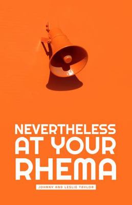 Paperback Nevertheless at Your Rhema Book