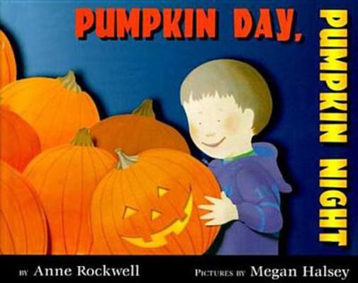 Pumpkin Day, Pumpkin Night 0802786979 Book Cover