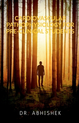 Cardiovascular Pathophysiology for Pre-Clinical... B09ZHQ69V4 Book Cover