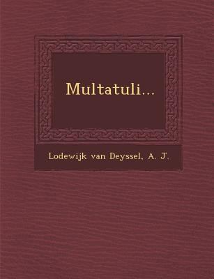 Multatuli... [Dutch] 1249947421 Book Cover