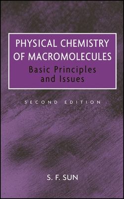 Physical Chemistry of Macromolecules: Basic Pri... 0471281387 Book Cover