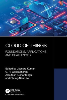 Cloud of Things: Foundations, Applications, and... 1032488247 Book Cover