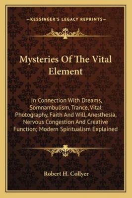 Mysteries Of The Vital Element: In Connection W... 1163260215 Book Cover