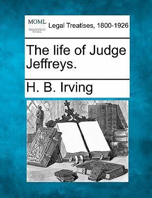 The Life of Judge Jeffreys. 1240149719 Book Cover