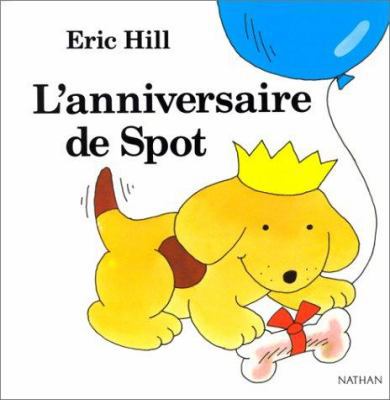 ANNIVERSAIRE DE SPOT [French] 2092713027 Book Cover