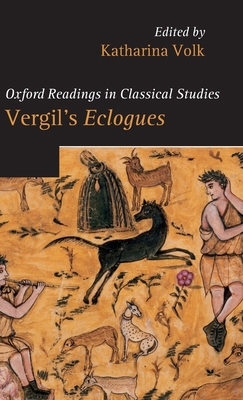 Vergil's Eclogues. Edited by Katharina Volk 0199202931 Book Cover