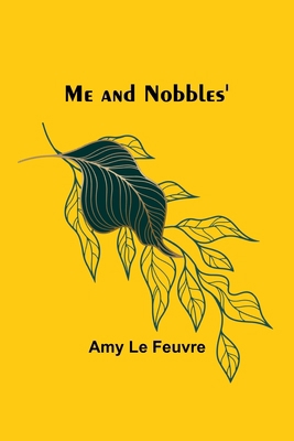 Me and Nobbles' 9356895899 Book Cover