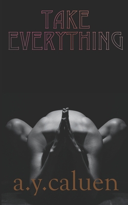 Take Everything 1733721193 Book Cover