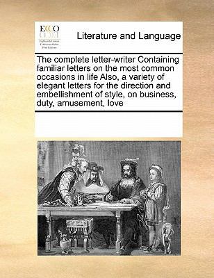 The Complete Letter-Writer Containing Familiar ... 0699147786 Book Cover