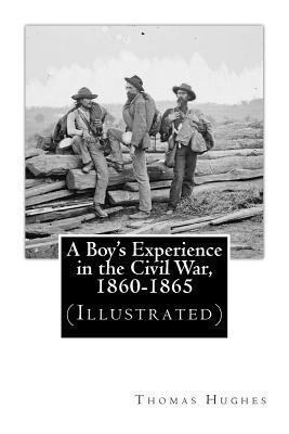 A Boy's Experience in the Civil War, 1860-1865 ... 1478340118 Book Cover