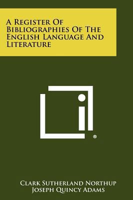 A Register of Bibliographies of the English Lan... 1258399598 Book Cover