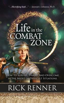 Life in the Combat Zone: How to Survive, Thrive... 1680313347 Book Cover