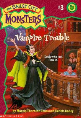 Vampire Trouble (Bailey City Monsters, No.3) 0590108468 Book Cover