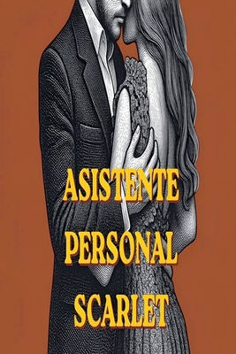 Asistente personal Scarlet [Spanish] B0H198G1D2 Book Cover